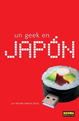 GEEK EN JAPON, UN (ED. AMPLIADA) | 9788498140552 | KIRAI | Galatea Llibres | Llibreria online de Reus, Tarragona | Comprar llibres en català i castellà online