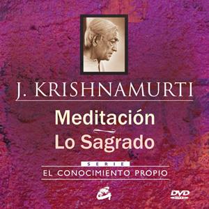 MEDITACIÓN. LO SAGRADO + DVD | 9788484454564 | KRISHNAMURTI, JIDDU | Galatea Llibres | Librería online de Reus, Tarragona | Comprar libros en catalán y castellano online