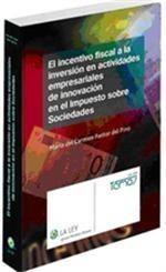 INCENTIVO FISCAL A LA INVERSIÓN EN ACTIVIDADES EMPREARIALES DE INNOVACIÓN EN | 9788481262070 | PASTOR DEL PINO, Mº CARMEN | Galatea Llibres | Llibreria online de Reus, Tarragona | Comprar llibres en català i castellà online