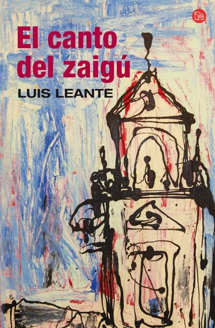 CANTO DEL ZAIGU, EL | 9788466322645 | LEANTE, LUIS | Galatea Llibres | Librería online de Reus, Tarragona | Comprar libros en catalán y castellano online