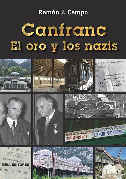 CANFRANC. EL ORO Y LOS NAZIS | 9788484654179 | CAMPO, RAMON | Galatea Llibres | Llibreria online de Reus, Tarragona | Comprar llibres en català i castellà online