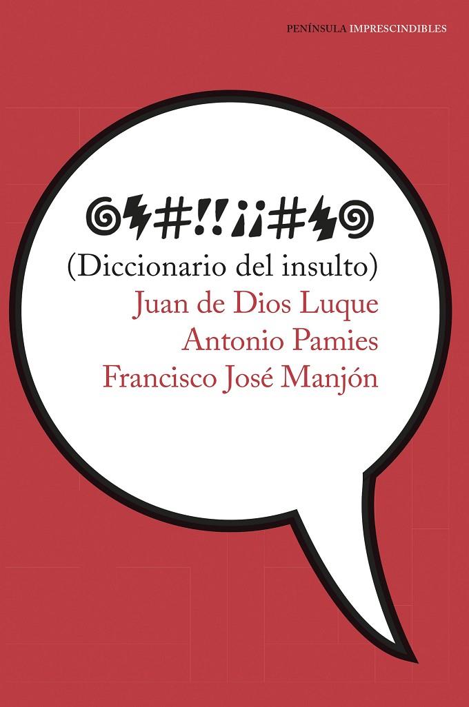 DICCIONARIO DEL INSULTO | 9788499426488 | LUQUE DURáN, JUAN DE DIOS/PàMIES BERTRAN, ANTONIO/MANJóN POZAS, FRANCISCO JOSé | Galatea Llibres | Llibreria online de Reus, Tarragona | Comprar llibres en català i castellà online