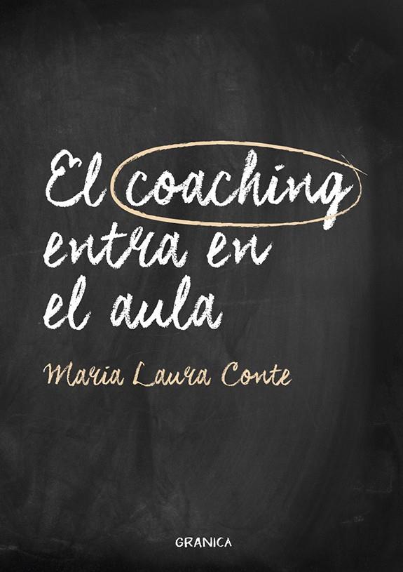 EL COACHING ENTRA EN EL AULA | 9789506419974 | CONTE, MARIA LAURA | Galatea Llibres | Llibreria online de Reus, Tarragona | Comprar llibres en català i castellà online