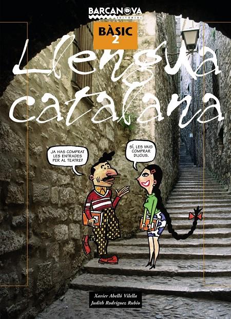 LLENGUA CATALANA BASIC 2 | 9788448918736 | ABELLO VILELLA, XAVIER | Galatea Llibres | Llibreria online de Reus, Tarragona | Comprar llibres en català i castellà online