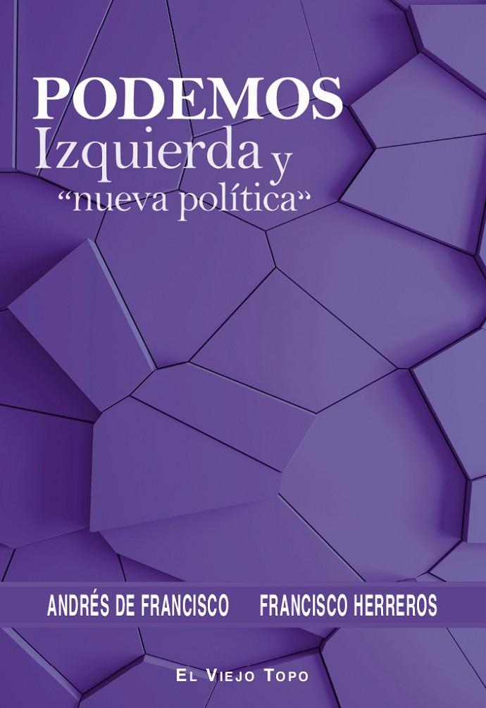 PODEMOS IZQUIERDA Y NUEVA POLITICA | 9788419200020 | DE FRANCISCO, ANDRES / HERREROS, FRANCISCO | Galatea Llibres | Llibreria online de Reus, Tarragona | Comprar llibres en català i castellà online