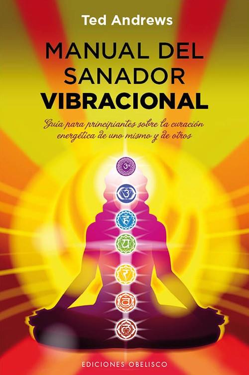 MANUAL DEL SANADOR VIBRACIONAL | 9788497779395 | ANDREWS, TED | Galatea Llibres | Llibreria online de Reus, Tarragona | Comprar llibres en català i castellà online