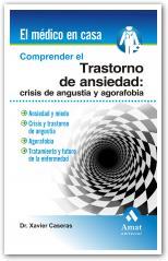 COMPRENDER EL TRANSTORNO ANSIEDAD CRISIS DE ANGUSTIA Y AGORAFOB | 9788497353465 | CASERAS VIVES,XAVIER | Galatea Llibres | Llibreria online de Reus, Tarragona | Comprar llibres en català i castellà online