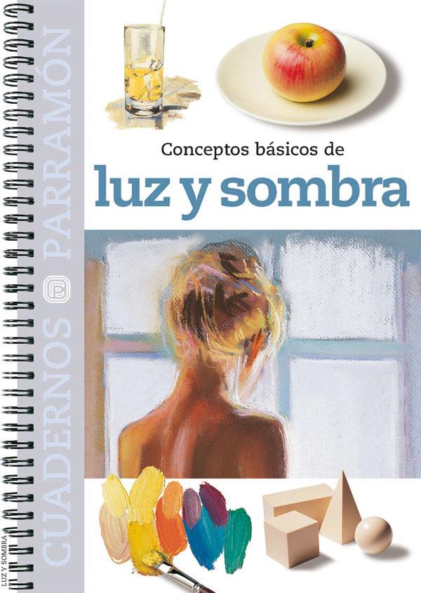 LUZ Y SOMBRA EJERCICIOS CONCEPTOS BASICOS | 9788434224155 | AAVV | Galatea Llibres | Librería online de Reus, Tarragona | Comprar libros en catalán y castellano online