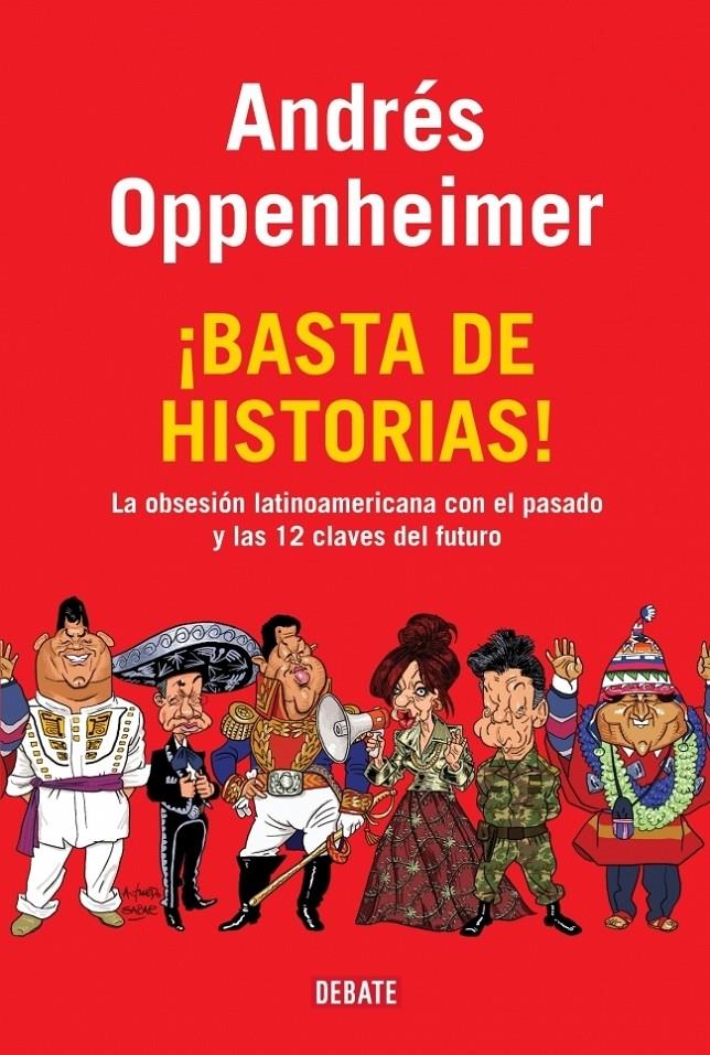 BASTA DE HISTORIAS! | 9788483069370 | OPPENHEIMER, ANDRES | Galatea Llibres | Librería online de Reus, Tarragona | Comprar libros en catalán y castellano online