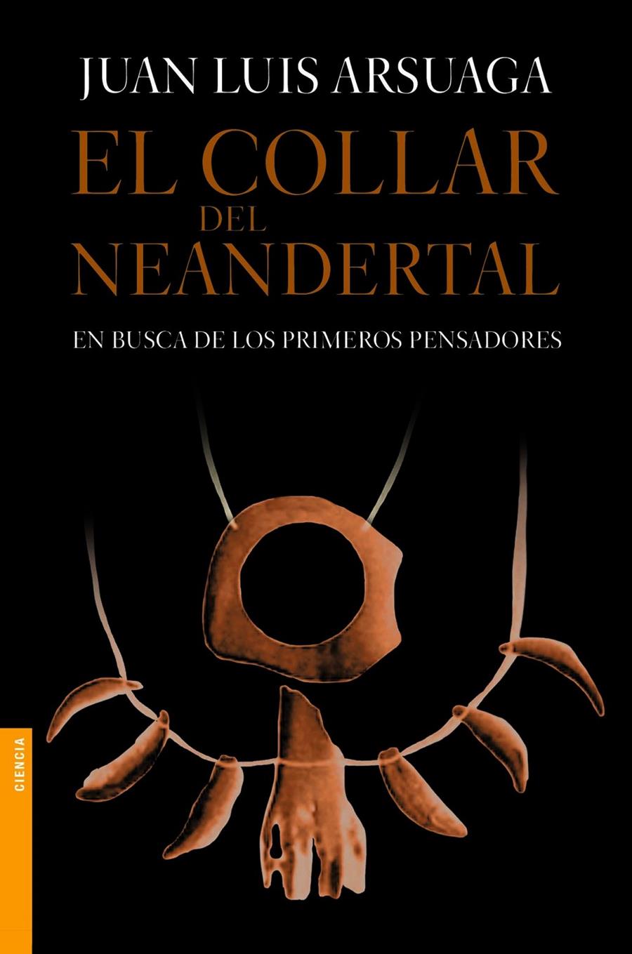 EL COLLAR DEL NEANDERTAL | 9788499981154 | JUAN LUIS ARSUAGA | Galatea Llibres | Llibreria online de Reus, Tarragona | Comprar llibres en català i castellà online