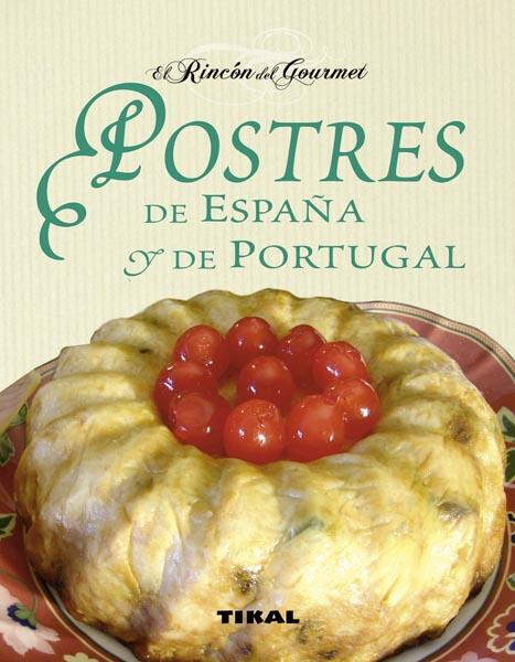 POSTRES DE ESPAÑA Y PORTUGAL | 9788499281421 | UCHA-UCHA, CARLES ALBERT | Galatea Llibres | Llibreria online de Reus, Tarragona | Comprar llibres en català i castellà online