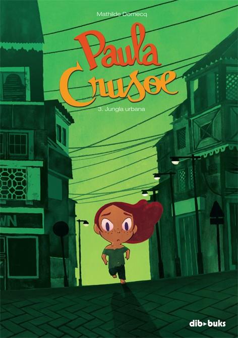 PAULA CRUSOE 3 | 9788416507207 | DOMECQ, MATHILDE | Galatea Llibres | Llibreria online de Reus, Tarragona | Comprar llibres en català i castellà online