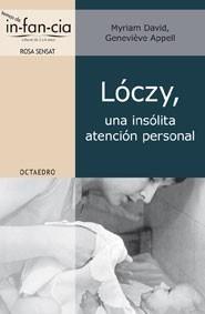 LÓCZY, UNA INSÓLITA ATENCIÓN PERSONAL | 9788499210605 | DAVID, MYRIAM/APPELL, GENEVIÈVE | Galatea Llibres | Llibreria online de Reus, Tarragona | Comprar llibres en català i castellà online