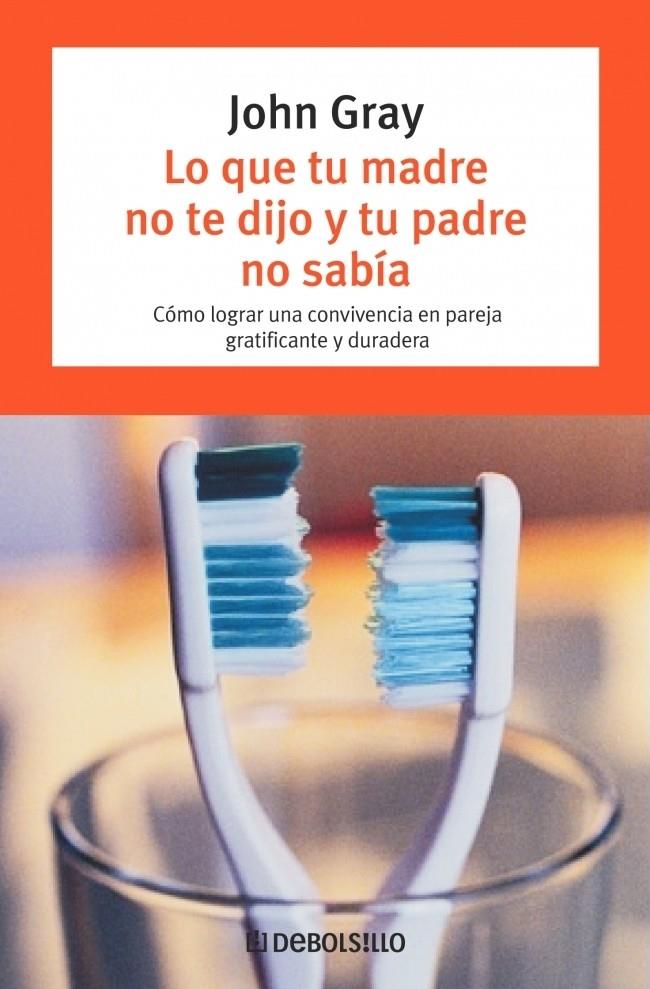 LO QUE TU MADRE NO TE DIJO Y TU PADRE... | 9788497938839 | GRAY, JOHN | Galatea Llibres | Llibreria online de Reus, Tarragona | Comprar llibres en català i castellà online