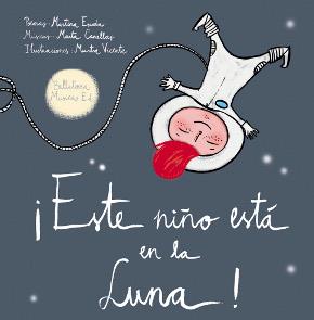 ESTE NIÑO ESTÁ EN LA LUNA! | 9788493902933 | ESCODA, MARTINA | Galatea Llibres | Llibreria online de Reus, Tarragona | Comprar llibres en català i castellà online