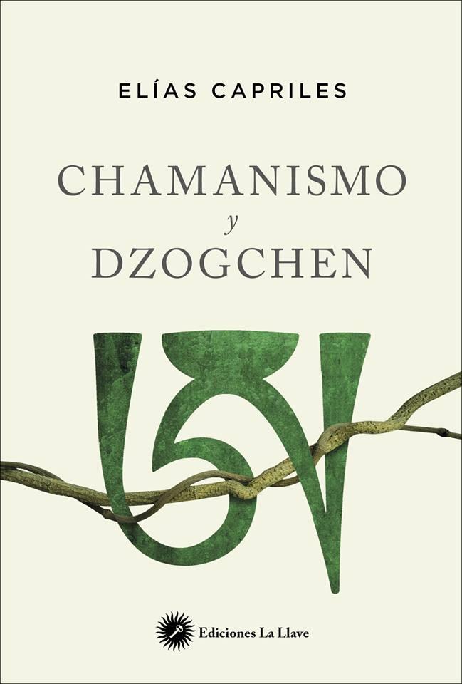 CHAMANISMO Y DZOGCHEN | 9788416145607 | CAPRILES, ELIAS | Galatea Llibres | Librería online de Reus, Tarragona | Comprar libros en catalán y castellano online