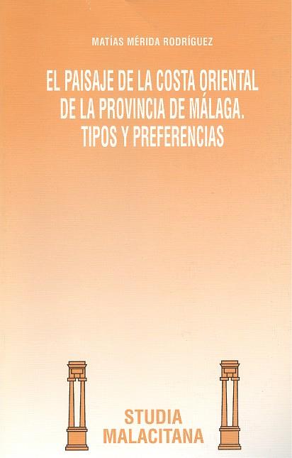 PAISAJE DE LA COSTA ORIENTAL DE LA PROVINCIA DE MA | 9788474966046 | MÉRIDA RODRÍGUEZ, MATÍAS FRANCISCO | Galatea Llibres | Librería online de Reus, Tarragona | Comprar libros en catalán y castellano online