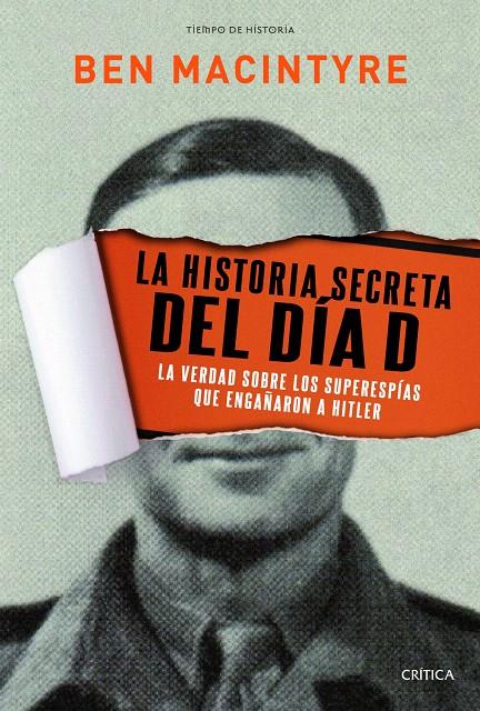 LA HISTORIA SECRETA DEL DÍA D | 9788498925234 | MACINTYRE, BEN | Galatea Llibres | Librería online de Reus, Tarragona | Comprar libros en catalán y castellano online