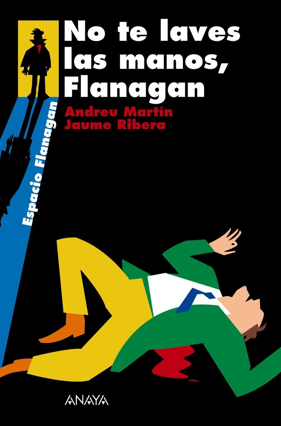 NO TE LAVES LAS MANOS, FLANAGAN | 9788466751896 | MARTIN, ANDREU (1949-) | Galatea Llibres | Librería online de Reus, Tarragona | Comprar libros en catalán y castellano online