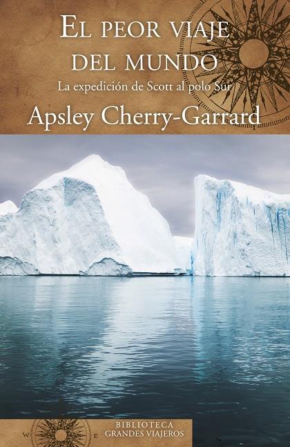 EL PEOR VIAJE DEL MUNDO | 9788466662345 | CHERRY-GARRARD, APSLEY | Galatea Llibres | Llibreria online de Reus, Tarragona | Comprar llibres en català i castellà online