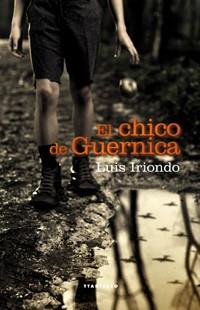 CHICO DE GUERNICA, EL | 9788498433081 | IRIONDO, LUIS | Galatea Llibres | Llibreria online de Reus, Tarragona | Comprar llibres en català i castellà online