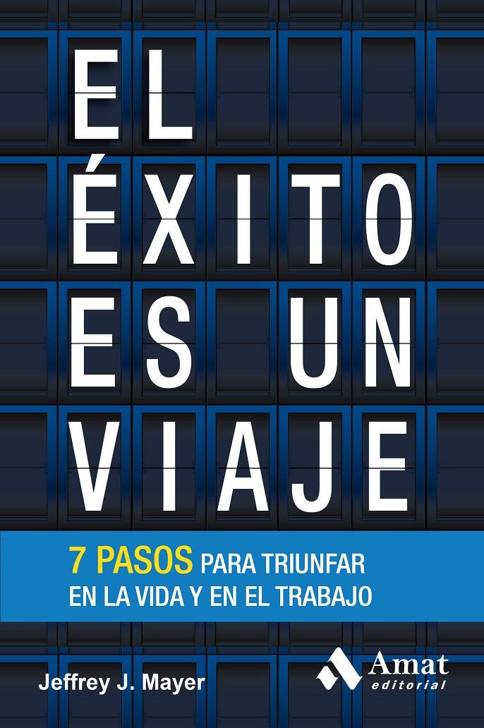 EL ÉXITO ES UN VIAJE | 9788497357821 | MAYER, JEFFREY J. | Galatea Llibres | Llibreria online de Reus, Tarragona | Comprar llibres en català i castellà online