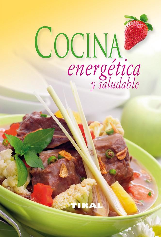 COCINA ENERGÉTICA Y SALUDABLE | 9788499280561 | VARIOS AUTORES | Galatea Llibres | Llibreria online de Reus, Tarragona | Comprar llibres en català i castellà online