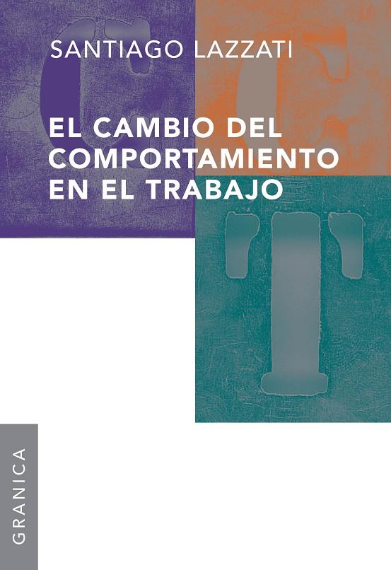 EL CAMBIO DEL COMPORTAMIENTO EN EL TRABAJO | 9789506416225 | LAZZATI, SANTIAGO | Galatea Llibres | Llibreria online de Reus, Tarragona | Comprar llibres en català i castellà online