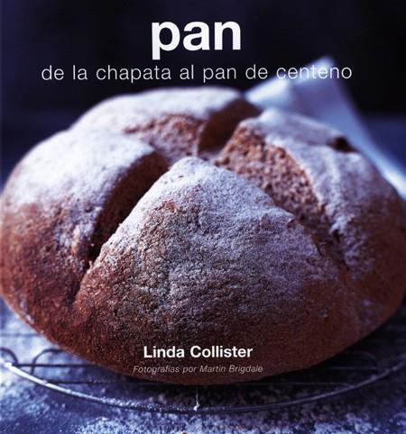 PAN DE LA CHAPATA AL PAN DE CENTENO | 9788495376763 | COLLISTER, LINDA | Galatea Llibres | Llibreria online de Reus, Tarragona | Comprar llibres en català i castellà online