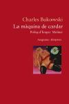 MAQUINA DE CARDAR, LA | 9788497871006 | BUKOWSKI, CHARLES | Galatea Llibres | Llibreria online de Reus, Tarragona | Comprar llibres en català i castellà online