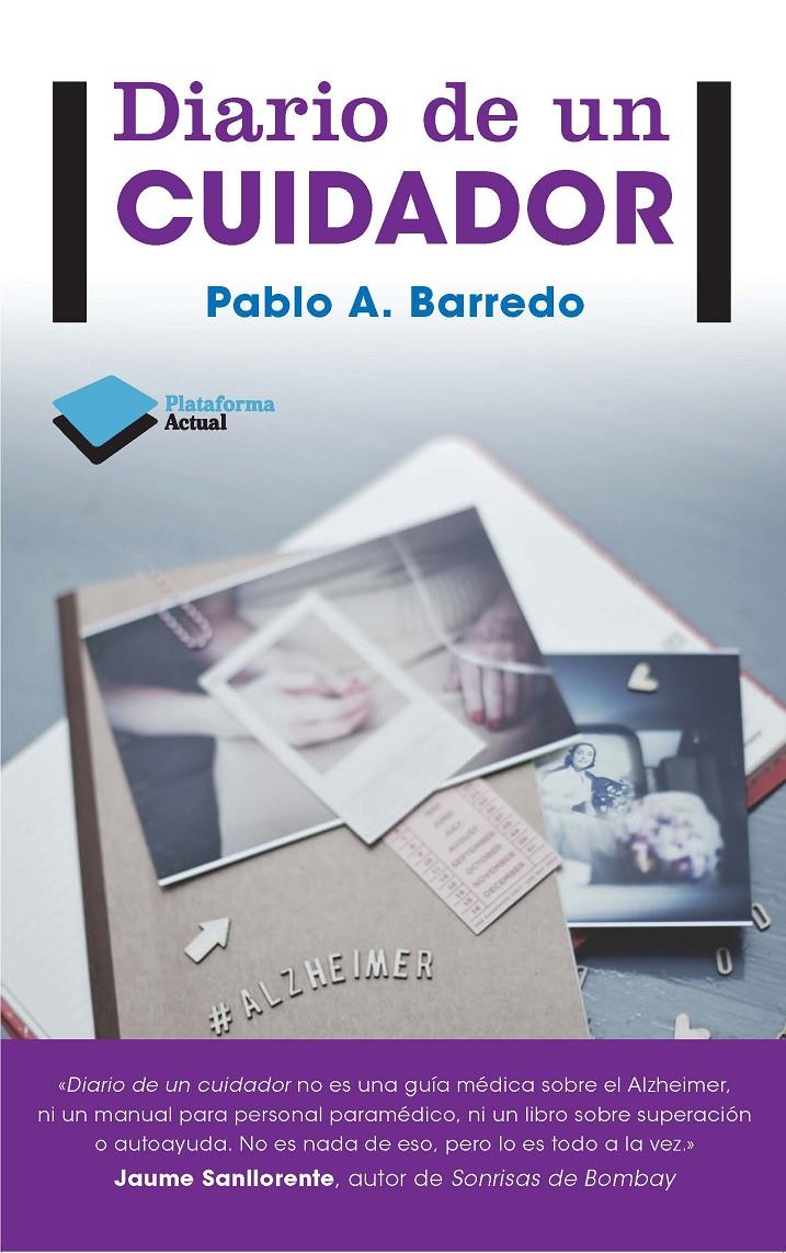 DIARIO DE UN CUIDADOR | 9788415880530 | BARREDO, PABLO | Galatea Llibres | Llibreria online de Reus, Tarragona | Comprar llibres en català i castellà online