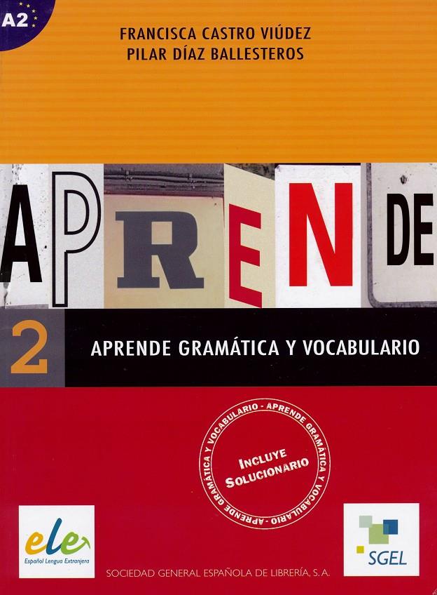 APRENDE GRAMATICA Y VOCABULARIO 2 | 9788497781183 | CASTRO VIUDEZ, FRANCISCA/DIAZ BALLESTEROS, PILAR | Galatea Llibres | Llibreria online de Reus, Tarragona | Comprar llibres en català i castellà online