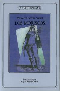 MORISCOS, LOS | 9788433821782 | GARCIA ARENAL, MERCEDES | Galatea Llibres | Llibreria online de Reus, Tarragona | Comprar llibres en català i castellà online