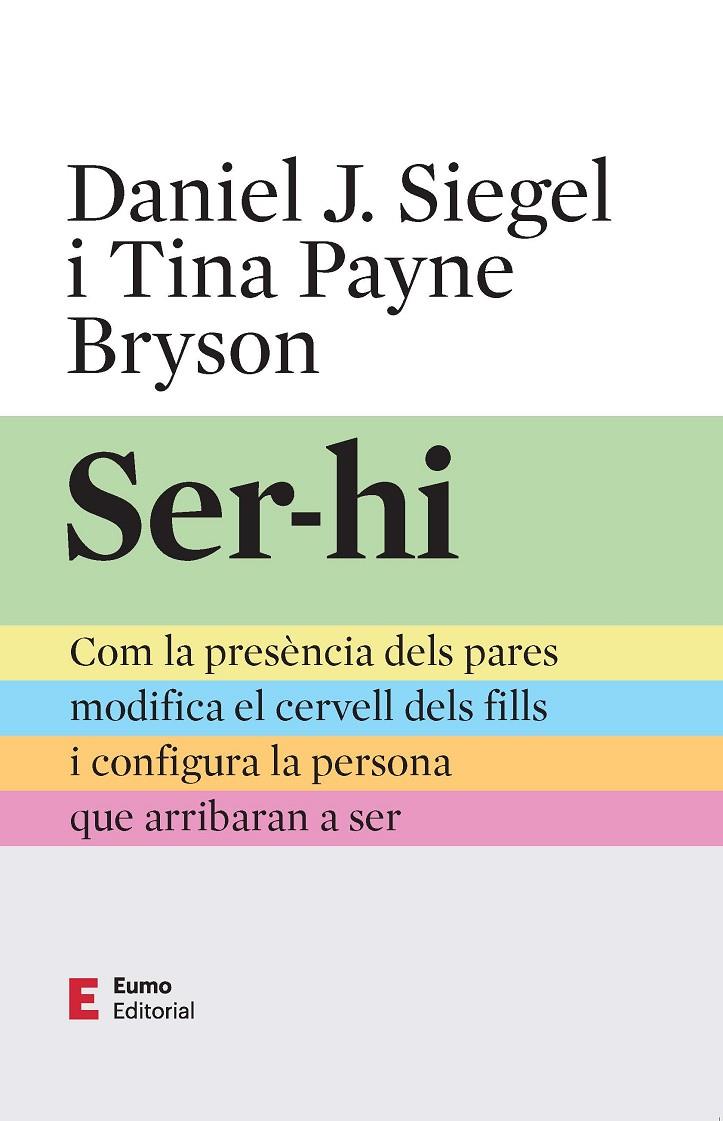 SER-HI | 9788497668491 | PAYNE BRYSON, TINA/SIEGEL, DANIEL J. | Galatea Llibres | Llibreria online de Reus, Tarragona | Comprar llibres en català i castellà online