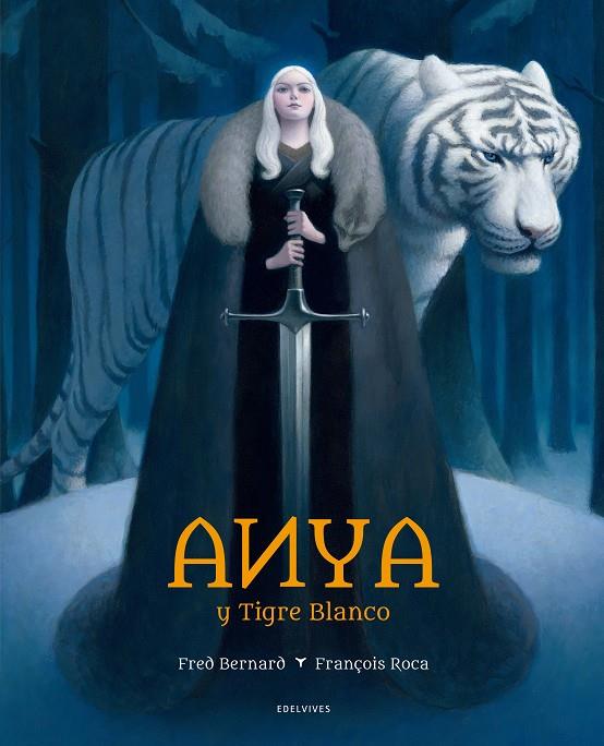 ANYA Y TIGRE BLANCO | 9788414010891 | BERNARD, FRED | Galatea Llibres | Llibreria online de Reus, Tarragona | Comprar llibres en català i castellà online