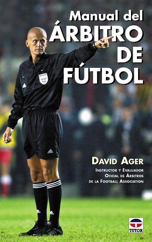 MANUAL DEL ARBITRO DE FUTBOL | 9788479024413 | AGER, DAVID | Galatea Llibres | Llibreria online de Reus, Tarragona | Comprar llibres en català i castellà online