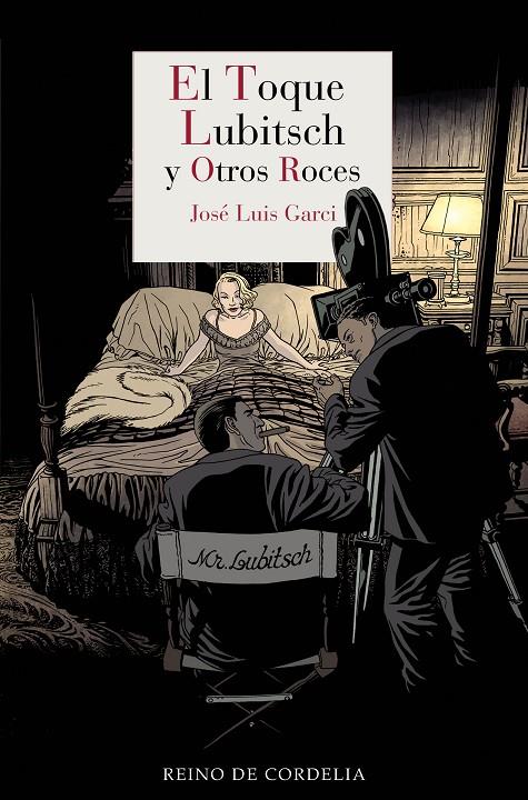 EL TOQUE LUBITSCH Y OTROS ROCES | 9788418141805 | GARCI, JOSÉ LUIS | Galatea Llibres | Llibreria online de Reus, Tarragona | Comprar llibres en català i castellà online