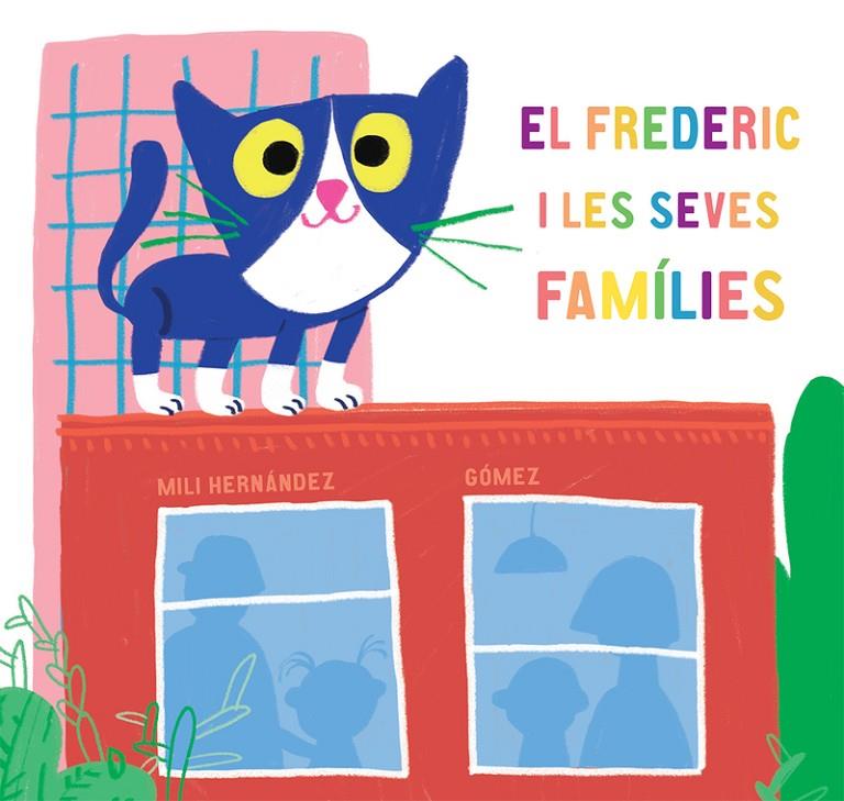 EL FREDERIC I LES SEVES FAMILIES | 9788417673581 | HERNANDEZ, MILI | Galatea Llibres | Llibreria online de Reus, Tarragona | Comprar llibres en català i castellà online