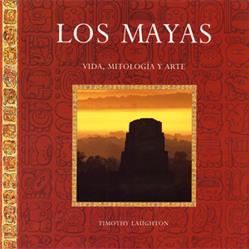 MAYAS, LOS. VIDA, MITOLOGIA Y ARTE | 9788489960404 | LAUGHTON,TIMOTHY | Galatea Llibres | Llibreria online de Reus, Tarragona | Comprar llibres en català i castellà online