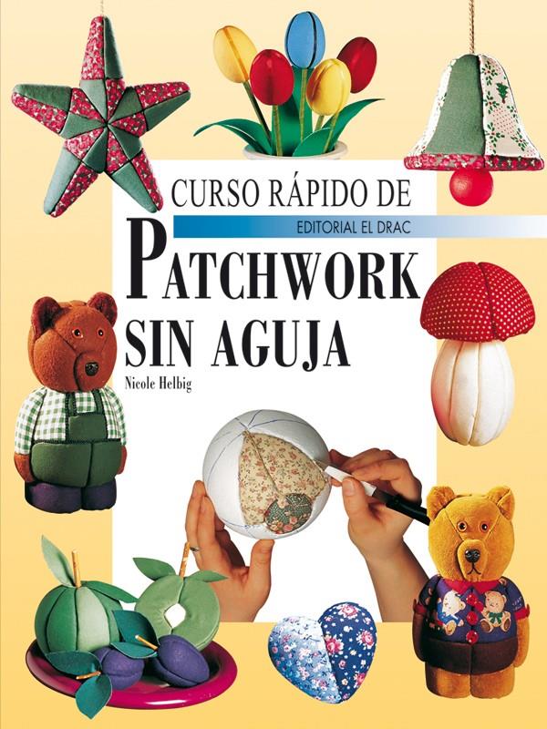 PATCHWORK SIN AGUJA | 9788498740264 | HELBIG,NICOLE | Galatea Llibres | Llibreria online de Reus, Tarragona | Comprar llibres en català i castellà online