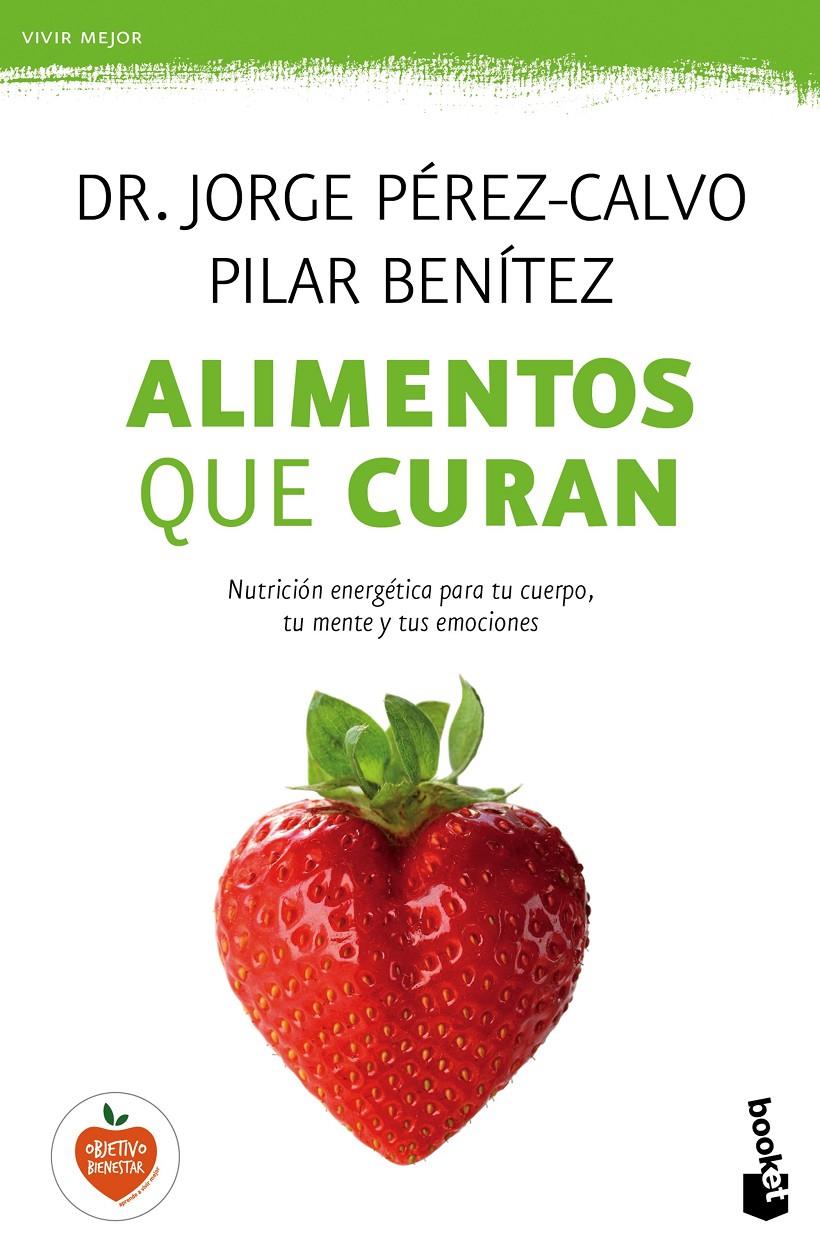 ALIMENTOS QUE CURAN | 9788408149606 | PÉREZ-CALVO, JORGE / PILAR BENÍTEZ | Galatea Llibres | Llibreria online de Reus, Tarragona | Comprar llibres en català i castellà online