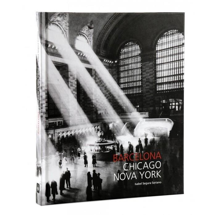 BARCELONA-CHICAGO-NEW YORK | 9788498504552 | SEGURA SORIANO, M. ISABEL | Galatea Llibres | Llibreria online de Reus, Tarragona | Comprar llibres en català i castellà online