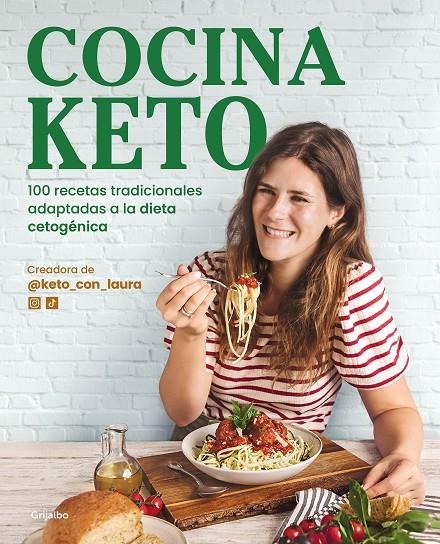 COCINA KETO 100 RECETAS TRADICIONALES ADAPTADAS A LA DIETA CETOGÉNICA | 9788418055324 | @KETO_CON_LAURA | Galatea Llibres | Llibreria online de Reus, Tarragona | Comprar llibres en català i castellà online