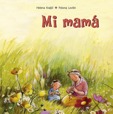 MI MAMÁ | 9788491454489 | KRALJIC, HELENA | Galatea Llibres | Llibreria online de Reus, Tarragona | Comprar llibres en català i castellà online