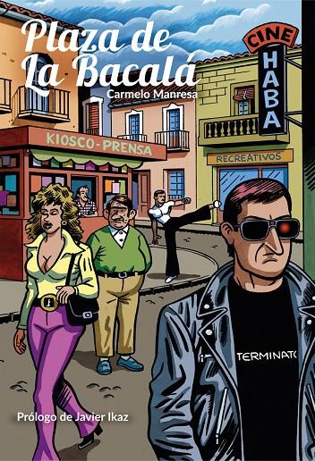 PLAZA DE LA BACALá | 9788494614224 | MANRESA, CARMELO | Galatea Llibres | Llibreria online de Reus, Tarragona | Comprar llibres en català i castellà online