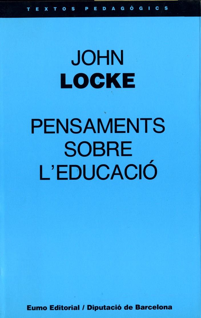 PENSAMENTS SOBRE L'EDUCACIO | 9788476022689 | LOCKE, JOHN | Galatea Llibres | Librería online de Reus, Tarragona | Comprar libros en catalán y castellano online