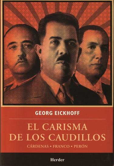 CARISMA DE LOS CAUDILLOS, EL | 9786077727132 | EICKHOFF, GEORG | Galatea Llibres | Librería online de Reus, Tarragona | Comprar libros en catalán y castellano online