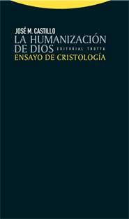 HUMANIZACION DE DIOS, LA : ENSAYO DE CRISTOLOGIA | 9788498790634 | CASTILLO, JOSE MARIA | Galatea Llibres | Librería online de Reus, Tarragona | Comprar libros en catalán y castellano online