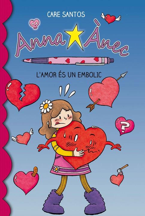 L'AMOR ES UN EMBOLIC. ANNA ANEC | 9788415267928 | SANTOS, CARE | Galatea Llibres | Librería online de Reus, Tarragona | Comprar libros en catalán y castellano online