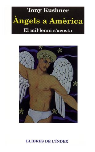 ANGELS A AMERICA | 9788487561924 | KUSHNER, TONY | Galatea Llibres | Llibreria online de Reus, Tarragona | Comprar llibres en català i castellà online